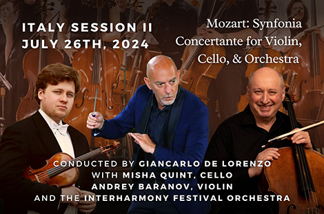 Giancarlo De Lorenzo, Artistic Director and Chief Conductor of the San Remo Symphony Orchestra, one of the oldest and most prestigious musical entities in Italy, will conduct InterHarmony Festival Orchestra during Session II. This will be De Lorenzo's debut with InterHarmony in Acqui Terme in a program including Mozart's Synfonia Concertante and TBA.