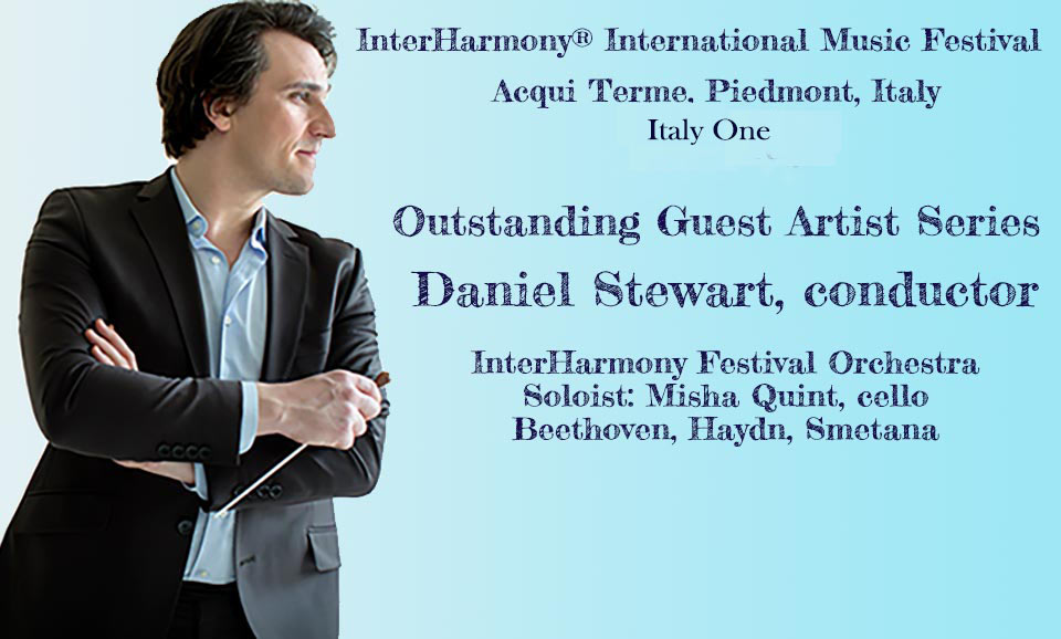 Daniel Stewart will conduct the InterHarmony Festival Orchestra. The program is TBA at InterHarmony Session I.