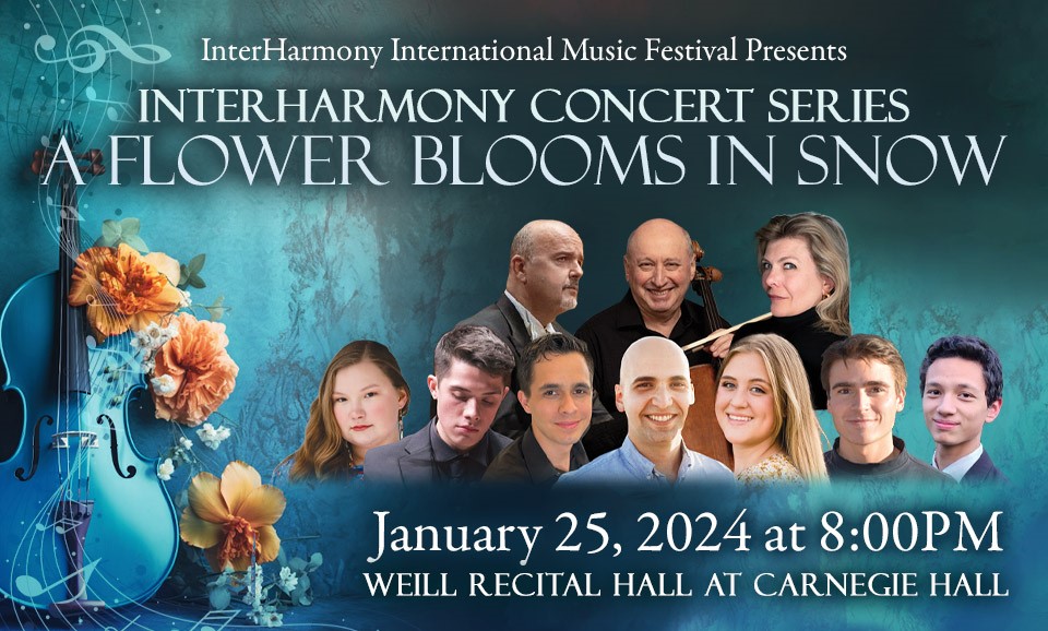 InterHarmony Concert Series: A Flower Blooms in Snow at Carnegie Hall on Jan 25